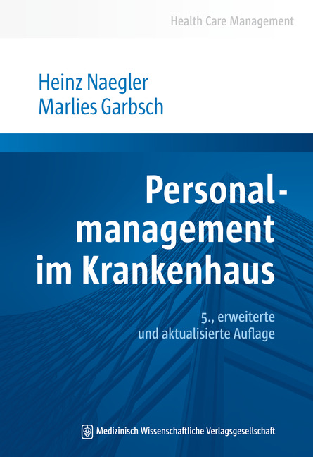 Heinz Naegler, Marlies Garbsch: Personalmanagement im Krankenhaus